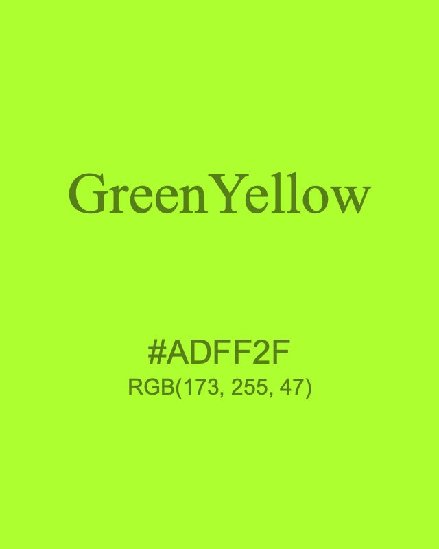 GreenYellow #ADFF2F RGB(173, 255, 47) | Color Term