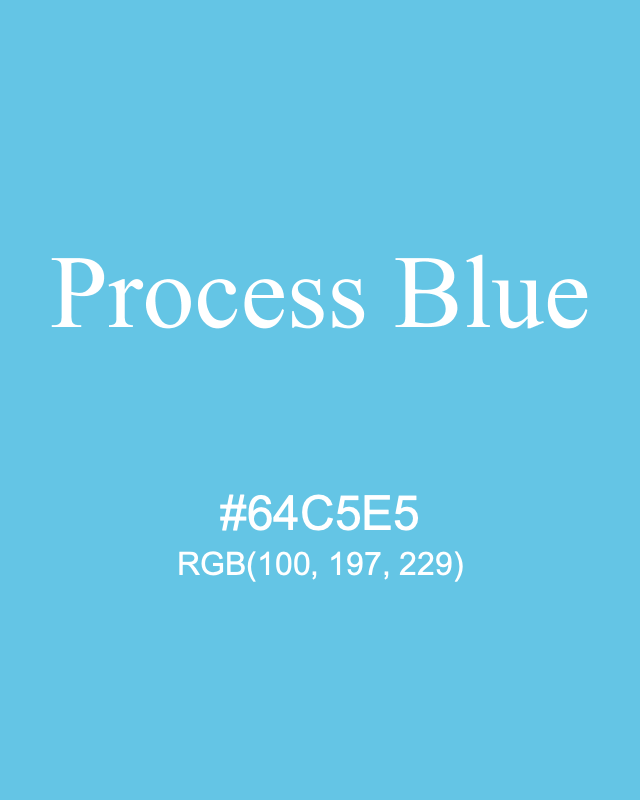 Process-Blue #64C5E5 RGB(100, 197, 229) | Color Term