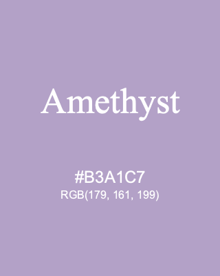 Amethyst, hex code is #B3A1C7, and value of RGB is (179, 161, 199). 358 Copic colors. Download palettes, patterns and gradients colors of Amethyst.