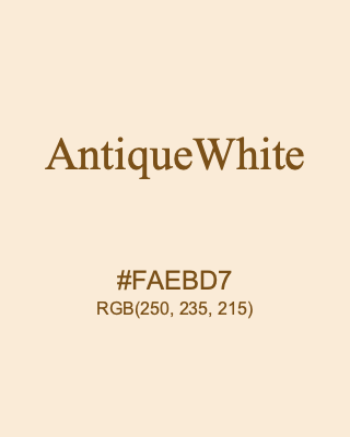 AntiqueWhite, hex code is #FAEBD7, and value of RGB is (250, 235, 215). HTML Color Names. Download palettes, patterns and gradients colors of AntiqueWhite.