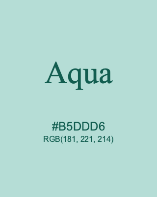 Aqua, hex code is #B5DDD6, and value of RGB is (181, 221, 214). 358 Copic colors. Download palettes, patterns and gradients colors of Aqua.