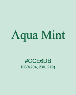 Aqua Mint, hex code is #CCE6DB, and value of RGB is (204, 230, 219). 358 Copic colors. Download palettes, patterns and gradients colors of Aqua Mint.