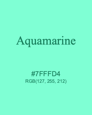 Aquamarine, hex code is #7FFFD4, and value of RGB is (127, 255, 212). HTML Color Names. Download palettes, patterns and gradients colors of Aquamarine.