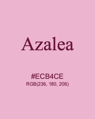 Azalea, hex code is #ECB4CE, and value of RGB is (236, 180, 206). 358 Copic colors. Download palettes, patterns and gradients colors of Azalea.