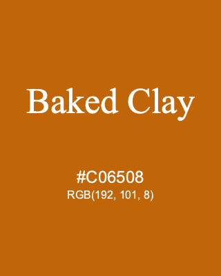Baked Clay, hex code is #C06508, and value of RGB is (192, 101, 8). 358 Copic colors. Download palettes, patterns and gradients colors of Baked Clay.