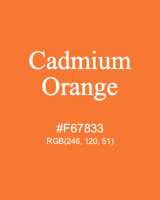 Cadmium Orange, hex code is #F67833, and value of RGB is (246, 120, 51). 358 Copic colors. Download palettes, patterns and gradients colors of Cadmium Orange.