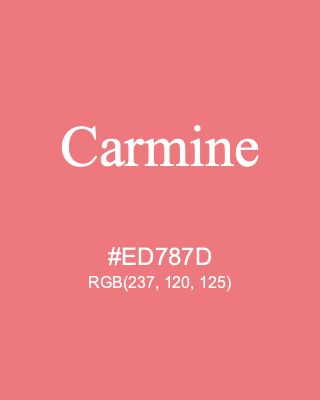 Carmine, hex code is #ED787D, and value of RGB is (237, 120, 125). 358 Copic colors. Download palettes, patterns and gradients colors of Carmine.