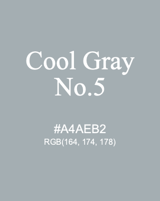 Cool Gray No.5, hex code is #A4AEB2, and value of RGB is (164, 174, 178). 358 Copic colors. Download palettes, patterns and gradients colors of Cool Gray No.5.