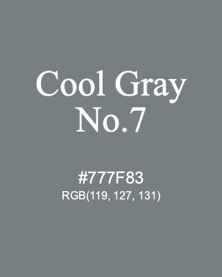 Cool Gray No.7, hex code is #777F83, and value of RGB is (119, 127, 131). 358 Copic colors. Download palettes, patterns and gradients colors of Cool Gray No.7.