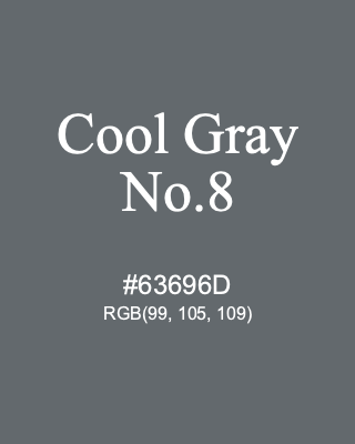 Cool Gray No.8, hex code is #63696D, and value of RGB is (99, 105, 109). 358 Copic colors. Download palettes, patterns and gradients colors of Cool Gray No.8.