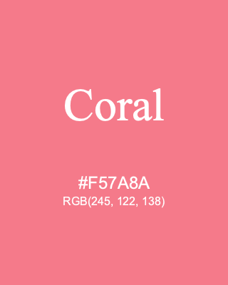 Coral, hex code is #F57A8A, and value of RGB is (245, 122, 138). 358 Copic colors. Download palettes, patterns and gradients colors of Coral.