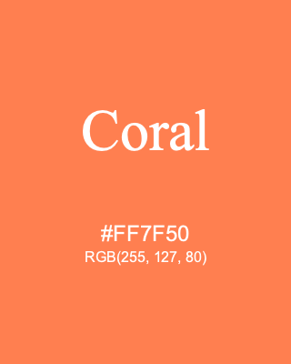 Coral, hex code is #FF7F50, and value of RGB is (255, 127, 80). HTML Color Names. Download palettes, patterns and gradients colors of Coral.