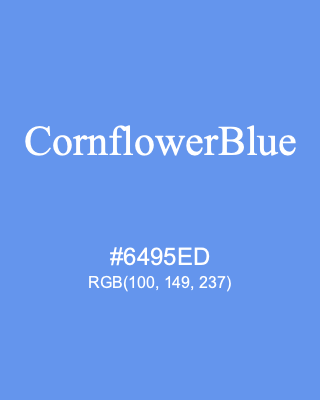CornflowerBlue, hex code is #6495ED, and value of RGB is (100, 149, 237). HTML Color Names. Download palettes, patterns and gradients colors of CornflowerBlue.