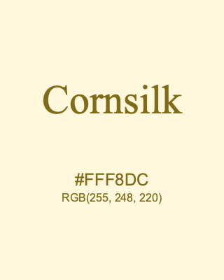 Cornsilk, hex code is #FFF8DC, and value of RGB is (255, 248, 220). HTML Color Names. Download palettes, patterns and gradients colors of Cornsilk.