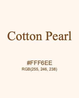 Cotton Pearl, hex code is #FFF6EE, and value of RGB is (255, 246, 238). 358 Copic colors. Download palettes, patterns and gradients colors of Cotton Pearl.