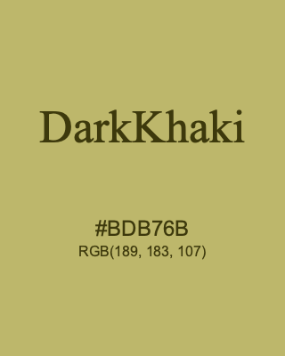 DarkKhaki, hex code is #BDB76B, and value of RGB is (189, 183, 107). HTML Color Names. Download palettes, patterns and gradients colors of DarkKhaki.