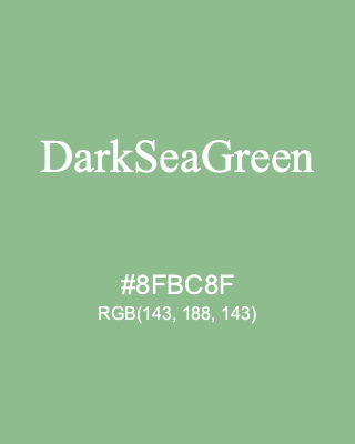 DarkSeaGreen, hex code is #8FBC8F, and value of RGB is (143, 188, 143). HTML Color Names. Download palettes, patterns and gradients colors of DarkSeaGreen.