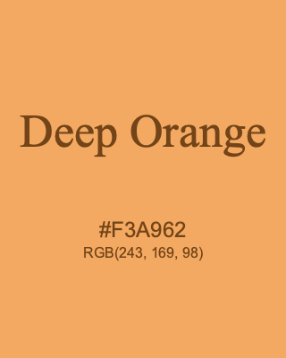 Deep Orange, hex code is #F3A962, and value of RGB is (243, 169, 98). 358 Copic colors. Download palettes, patterns and gradients colors of Deep Orange.