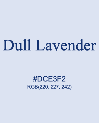 Dull Lavender, hex code is #DCE3F2, and value of RGB is (220, 227, 242). 358 Copic colors. Download palettes, patterns and gradients colors of Dull Lavender.