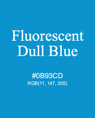 Fluorescent Dull Blue, hex code is #0B93CD, and value of RGB is (11, 147, 205). 358 Copic colors. Download palettes, patterns and gradients colors of Fluorescent Dull Blue.