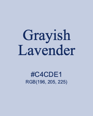 Grayish Lavender, hex code is #C4CDE1, and value of RGB is (196, 205, 225). 358 Copic colors. Download palettes, patterns and gradients colors of Grayish Lavender.