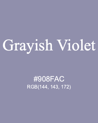 Grayish Violet, hex code is #908FAC, and value of RGB is (144, 143, 172). 358 Copic colors. Download palettes, patterns and gradients colors of Grayish Violet.