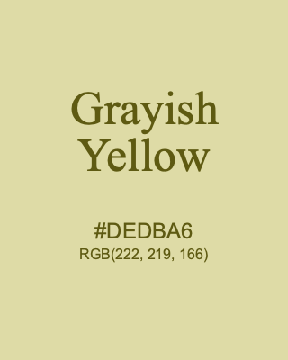 Grayish Yellow, hex code is #DEDBA6, and value of RGB is (222, 219, 166). 358 Copic colors. Download palettes, patterns and gradients colors of Grayish Yellow.