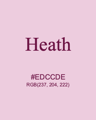 Heath, hex code is #EDCCDE, and value of RGB is (237, 204, 222). 358 Copic colors. Download palettes, patterns and gradients colors of Heath.