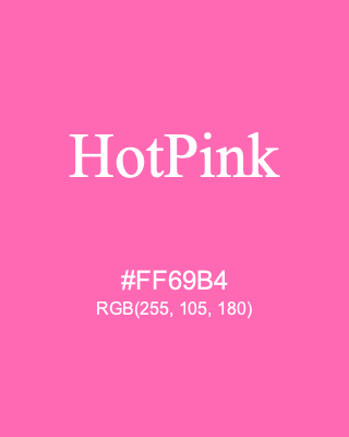 HotPink, hex code is #FF69B4, and value of RGB is (255, 105, 180). HTML Color Names. Download palettes, patterns and gradients colors of HotPink.