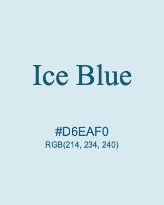 Ice Blue, hex code is #D6EAF0, and value of RGB is (214, 234, 240). 358 Copic colors. Download palettes, patterns and gradients colors of Ice Blue.