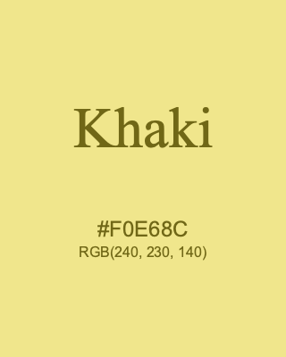 Khaki, hex code is #F0E68C, and value of RGB is (240, 230, 140). HTML Color Names. Download palettes, patterns and gradients colors of Khaki.
