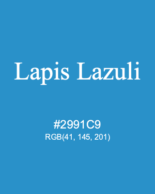 Lapis Lazuli, hex code is #2991C9, and value of RGB is (41, 145, 201). 358 Copic colors. Download palettes, patterns and gradients colors of Lapis Lazuli.