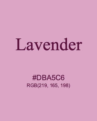 Lavender, hex code is #DBA5C6, and value of RGB is (219, 165, 198). 358 Copic colors. Download palettes, patterns and gradients colors of Lavender.