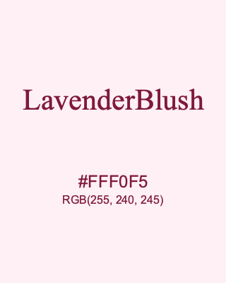 LavenderBlush, hex code is #FFF0F5, and value of RGB is (255, 240, 245). HTML Color Names. Download palettes, patterns and gradients colors of LavenderBlush.