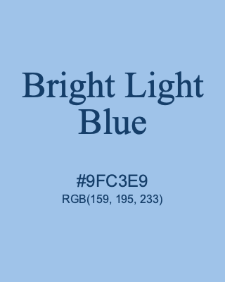 Bright Light Blue, hex code is #9FC3E9, and value of RGB is (159, 195, 233). Lego colors. Download palettes, patterns and gradients colors of Bright Light Blue.