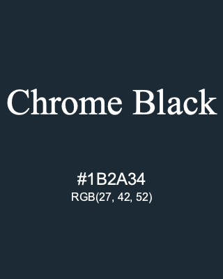 Chrome Black, hex code is #1B2A34, and value of RGB is (27, 42, 52). Lego colors. Download palettes, patterns and gradients colors of Chrome Black.