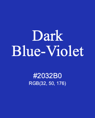 Dark Blue-Violet, hex code is #2032B0, and value of RGB is (32, 50, 176). Lego colors. Download palettes, patterns and gradients colors of Dark Blue-Violet.