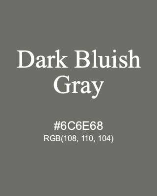 Dark Bluish Gray, hex code is #6C6E68, and value of RGB is (108, 110, 104). Lego colors. Download palettes, patterns and gradients colors of Dark Bluish Gray.