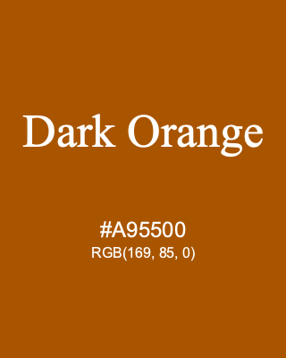 Dark Orange, hex code is #A95500, and value of RGB is (169, 85, 0). Lego colors. Download palettes, patterns and gradients colors of Dark Orange.