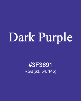 Dark Purple, hex code is #3F3691, and value of RGB is (63, 54, 145). Lego colors. Download palettes, patterns and gradients colors of Dark Purple.