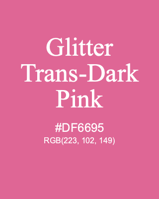 Glitter Trans-Dark Pink, hex code is #DF6695, and value of RGB is (223, 102, 149). Lego colors. Download palettes, patterns and gradients colors of Glitter Trans-Dark Pink.