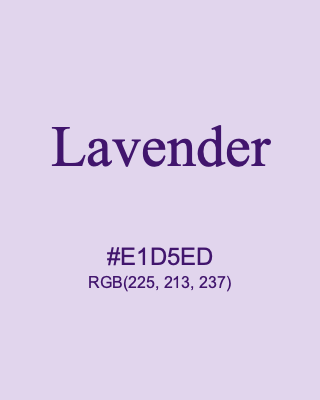Lavender, hex code is #E1D5ED, and value of RGB is (225, 213, 237). Lego colors. Download palettes, patterns and gradients colors of Lavender.