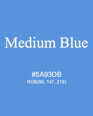 Medium Blue, hex code is #5A93DB, and value of RGB is (90, 147, 219). Lego colors. Download palettes, patterns and gradients colors of Medium Blue.