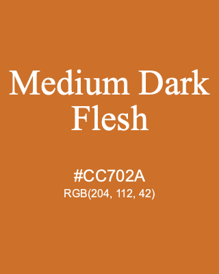Medium Dark Flesh, hex code is #CC702A, and value of RGB is (204, 112, 42). Lego colors. Download palettes, patterns and gradients colors of Medium Dark Flesh.