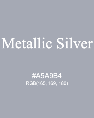 Metallic Silver, hex code is #A5A9B4, and value of RGB is (165, 169, 180). Lego colors. Download palettes, patterns and gradients colors of Metallic Silver.