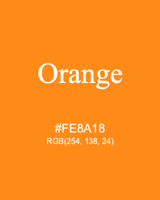 Orange, hex code is #FE8A18, and value of RGB is (254, 138, 24). Lego colors. Download palettes, patterns and gradients colors of Orange.