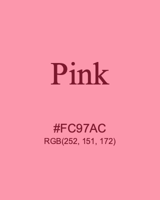 Pink, hex code is #FC97AC, and value of RGB is (252, 151, 172). Lego colors. Download palettes, patterns and gradients colors of Pink.