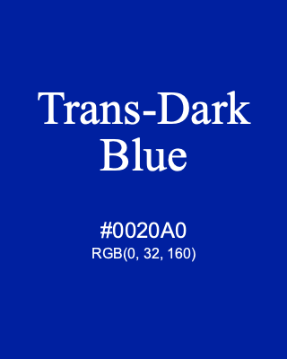 Trans-Dark Blue, hex code is #0020A0, and value of RGB is (0, 32, 160). Lego colors. Download palettes, patterns and gradients colors of Trans-Dark Blue.
