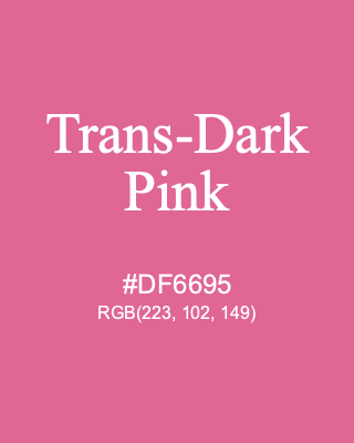 Trans-Dark Pink, hex code is #DF6695, and value of RGB is (223, 102, 149). Lego colors. Download palettes, patterns and gradients colors of Trans-Dark Pink.