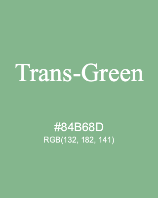 Trans-Green, hex code is #84B68D, and value of RGB is (132, 182, 141). Lego colors. Download palettes, patterns and gradients colors of Trans-Green.